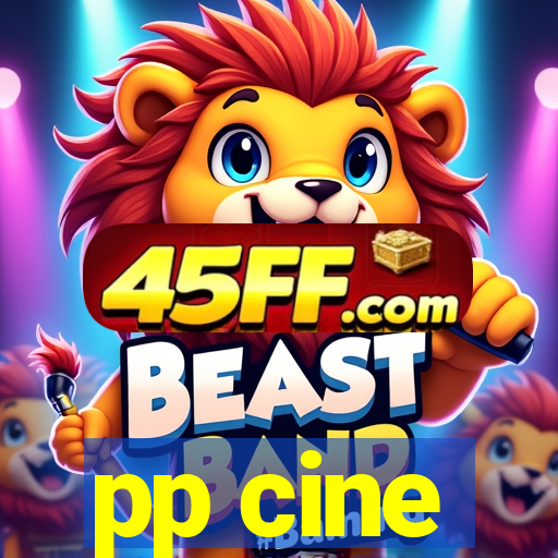 pp cine